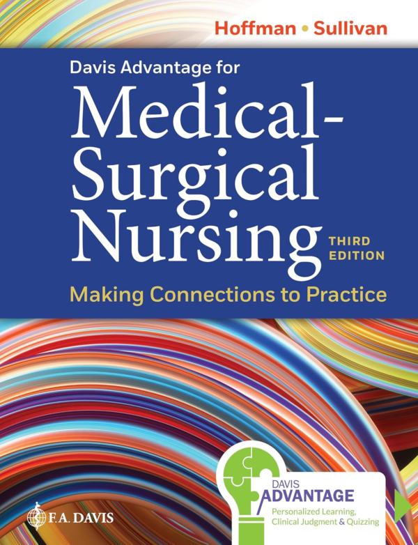 Test Bank For Davis Advantage for Medical-Surgical Nursing Making Connections to Practice Third Edition by Janice J. Hoffman