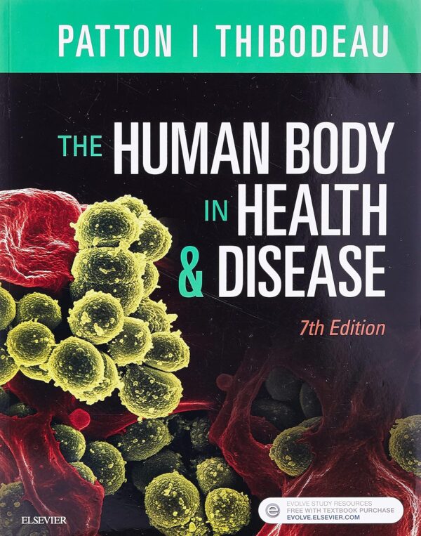 Test Bank For The Human Body in Health and Disease 7th Edition by Patton